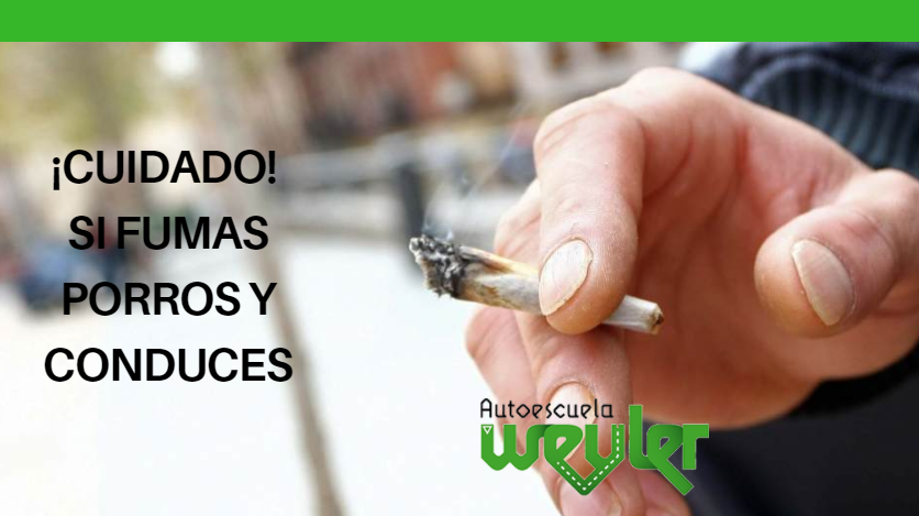 ¡CUIDADO! Si fumas porros y conduces