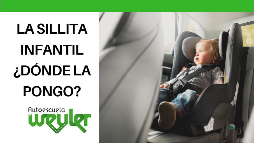 La sillita infantil ¿Dónde la pongo?