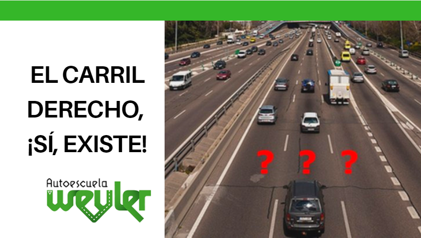 El carril derecho, ¡Sí, existe!