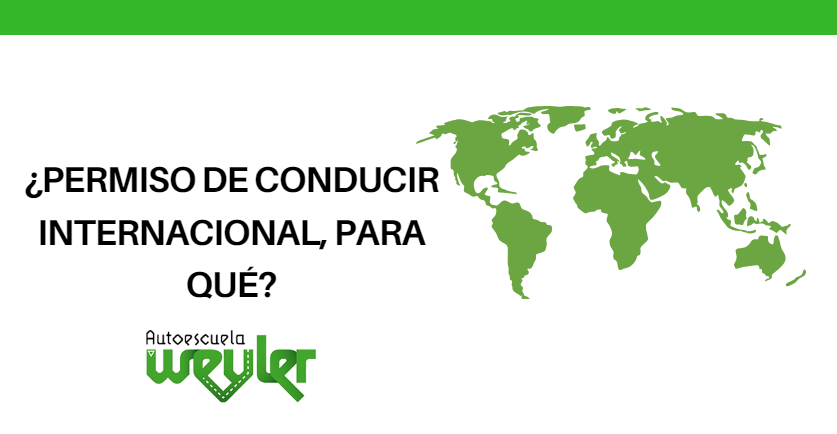 ¿Permiso de conducir internacional, para qué?