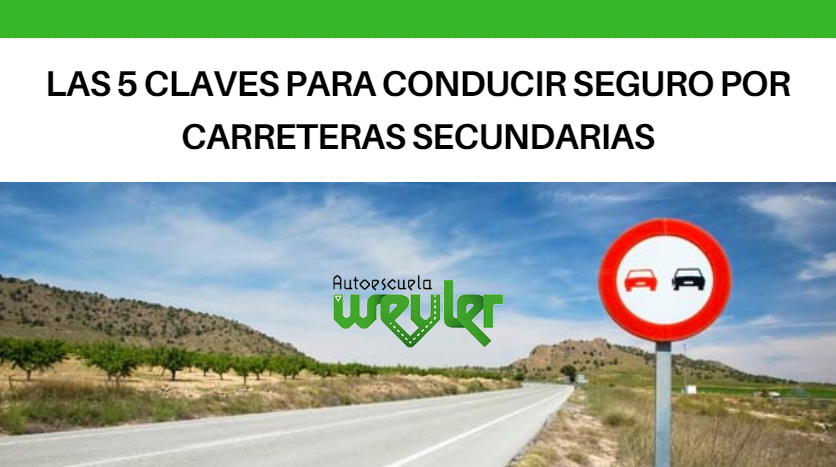 Las 5 claves para conducir seguro por carreteras secundarias