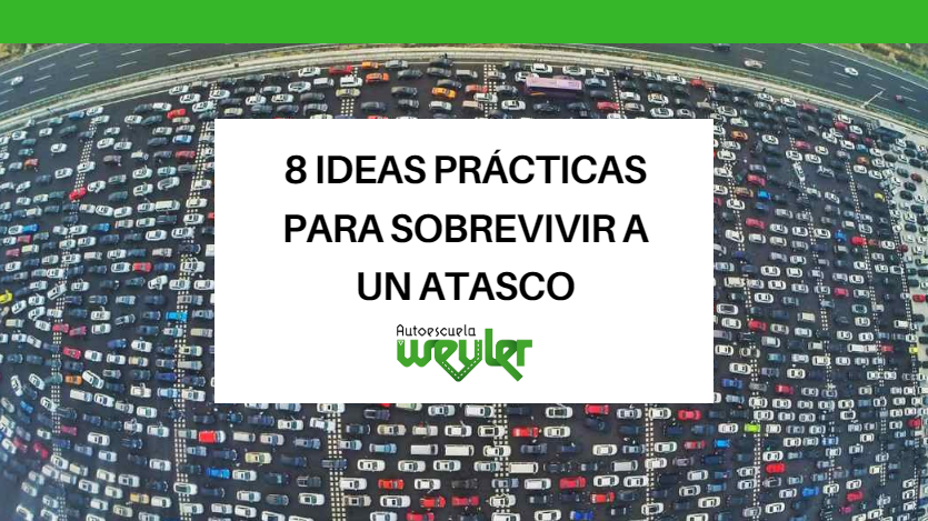 8 Ideas prácticas para sobrevivir a un atasco