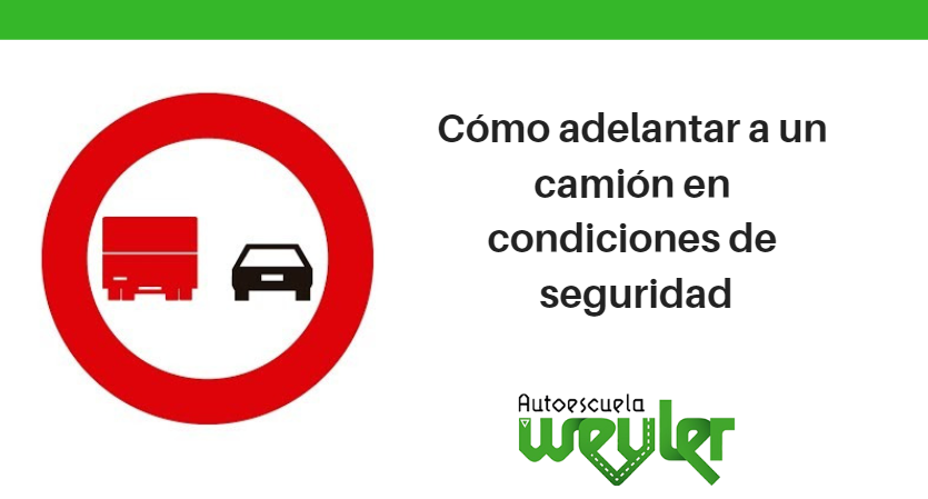 Cómo adelantar a un camión en condiciones de seguridad