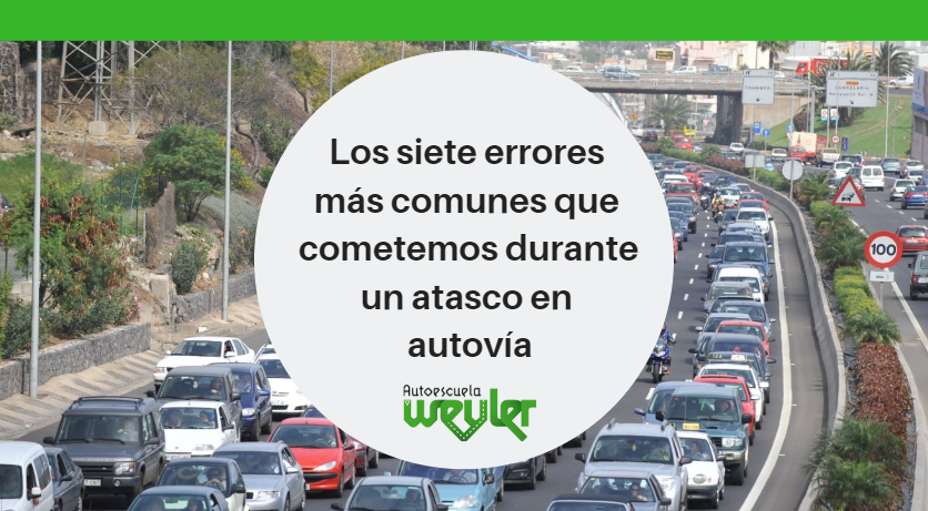 Los siete errores más comunes que cometemos durante un atasco en autovía