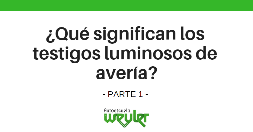 ¿Qué significan los testigos luminosos de avería?