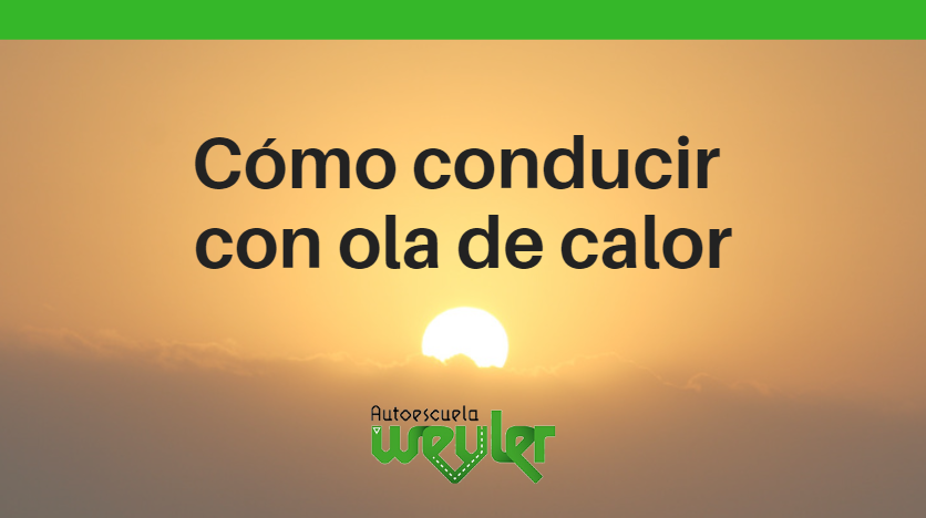 Cómo conducir con ola de calor