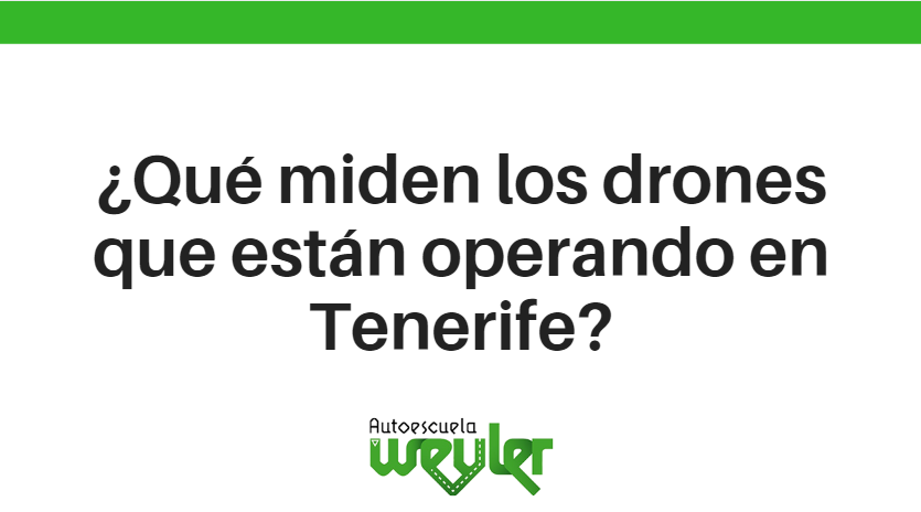 ¿Qué miden los drones que están operando en Tenerife?