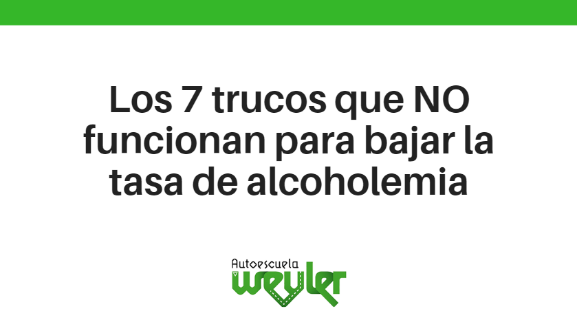 Los 7 trucos que no funcionan para bajar la tasa de alcoholemia