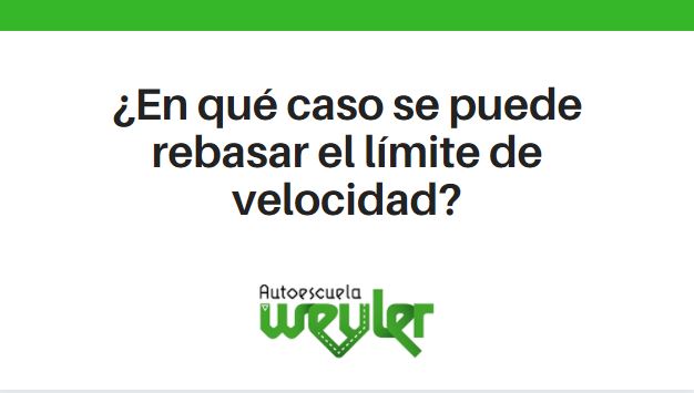 ¿En qué caso se puede rebasar el límite de velocidad?