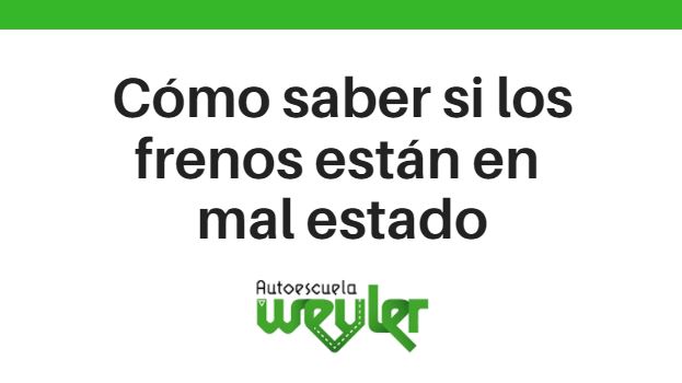 Cómo saber si los frenos están en mal estado