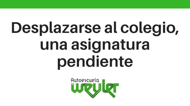 Desplazarse al colegio, una asignatura pendiente