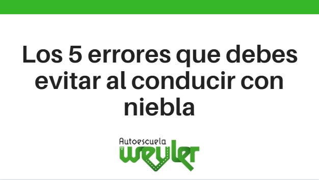 Los 5 errores que debes evitar al conducir con niebla