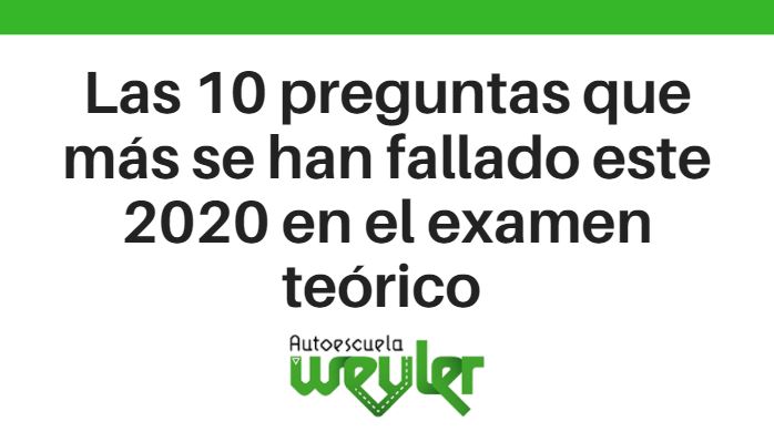 Estas son las 10 preguntas que más se han fallado este 2020 en el examen teórico