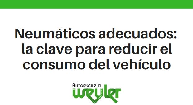 Neumáticos adecuados: la clave para reducir el consumo del vehículo