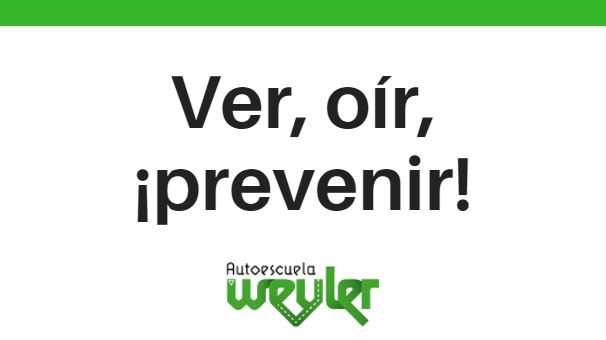 Ver, oír, ¡prevenir!