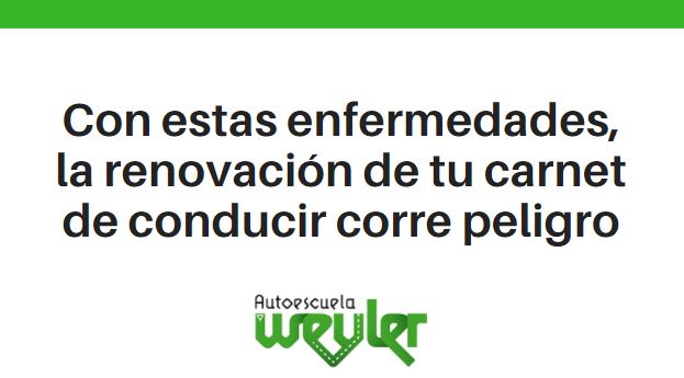 Con estas enfermedades, la renovación de tu carnet de conducir corre peligro