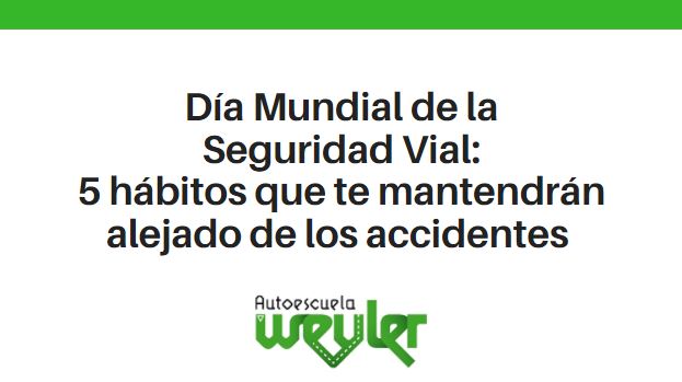 Día Mundial de la Seguridad Vial: cinco hábitos que te mantendrán alejado de los accidentes