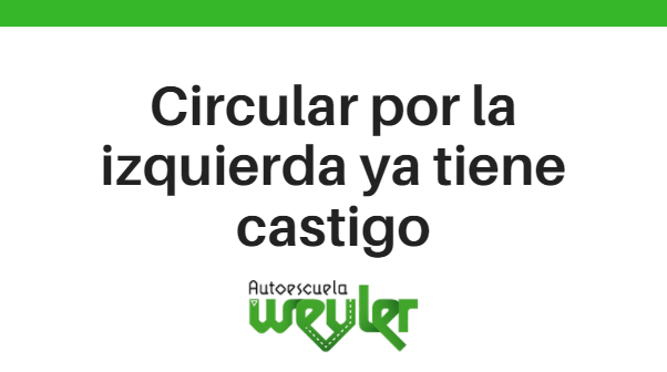 Circular por la izquierda ya tiene castigo